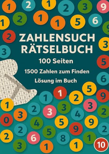 Das Große Zahlensuch Rätselbuch Band 10: 1.500 Zahlenrätsel mit Lösungen | Perfekt für Entspannung und Gehirntraining