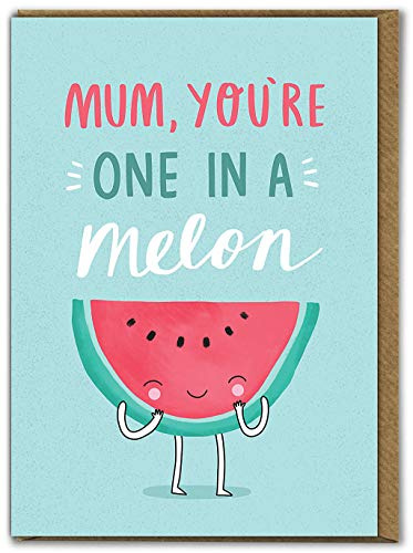 Brainbox Candy - Funny Mother's Day/Birthday Card - 'One In A Melon' - Perfect Cute Card For A Special Mum To Go With A Mothers Day or Birthday Gift