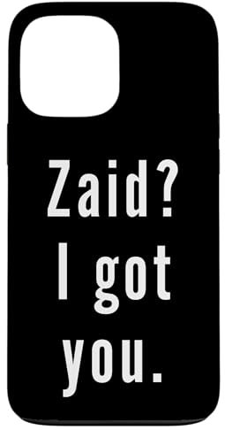 Zaid? I.Got.You. Case for iPhone 13 Pro Max