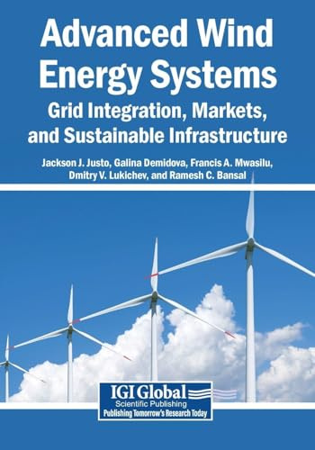 Advanced Wind Energy Systems: Grid Integration, Markets, and Sustainable Infrastructure
