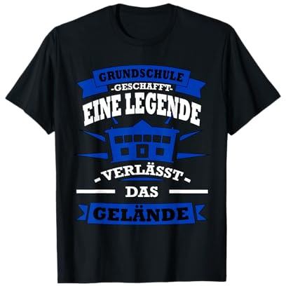 Grundschule Geschafft Eine Legende Verlässt Das Gelände T-Shirt
