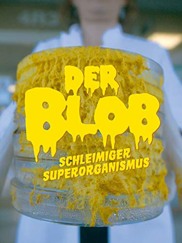 Der Blob - Schleimiger Superorganismus