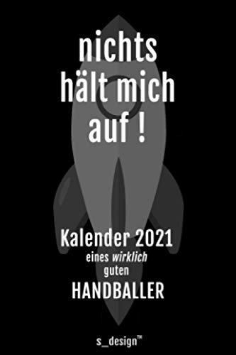 Kalender 2021 für Handballer / Handball-Spieler: Wochenplaner / Tagebuch / Journal für das ganze Jahr: Platz für Notizen, Planung / Planungen / Planer, Erinnerungen & Sprüche [DIN A6]