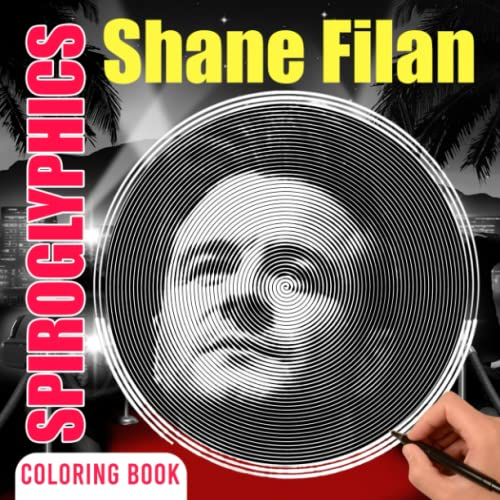 𝕊𝕙𝕒𝕟𝕖 𝔽𝕚𝕝𝕒𝕟 Spiroglyphics Coloring Book: Including 40 Spiral Illustrations Of A Singer With A Deep And Beautiful Voice | Gifts For His Fans For Coloring And Having Fun