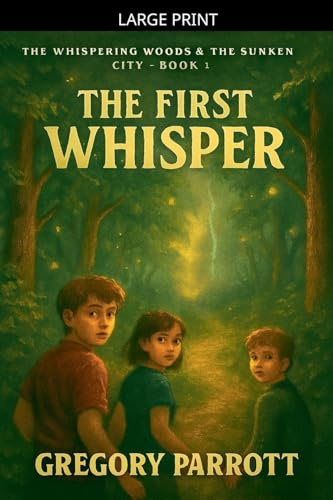 The First Whisper (The Whispering Woods & the Sunken City, Band 1)