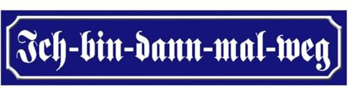 mrdeco Holzschild 46x10cm Ich - bin - dann mal weg Holz Schild