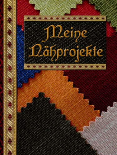 Meine Nähprojekte – XL Nähplaner im Großformat – Nähjournal für 38 Nähpläne - Mittelaltergewandung selber nähen: Umfangreiche Ausfüllmöglichkeiten, Einklebefläche für Stoffproben & Quellennotizen