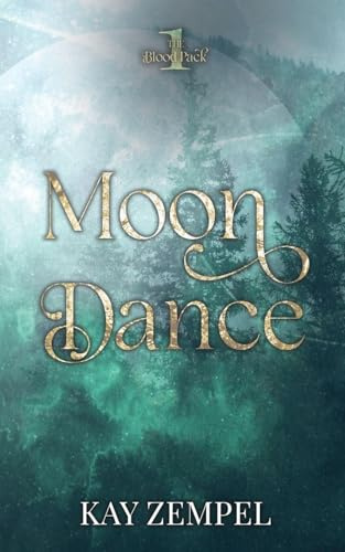 Moon Dance: A Paranormal Witch and Werewolf Romance (The Blood Pack Books, Band 1)