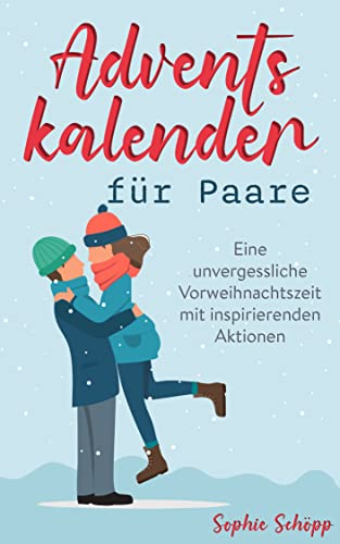Adventskalender für Paare: Eine unvergessliche Vorweihnachtszeit mit inspirierenden Aktionen