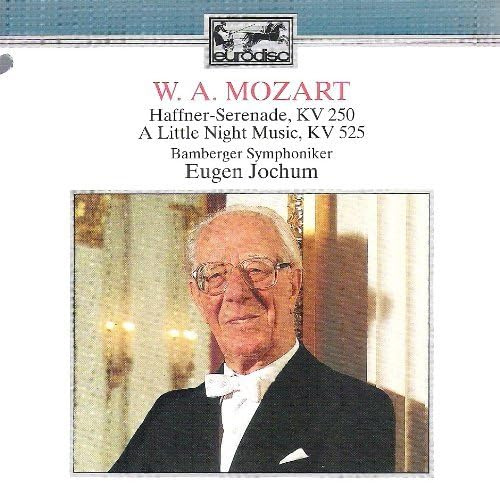 Mozart: Serenade No.7 in D Major, KV 250- Haffner-Serenade / Serenade No. 13 G-dur, KV 525- A Little Night Music
