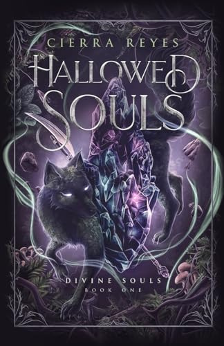 Hallowed Souls: Divine Souls Book One