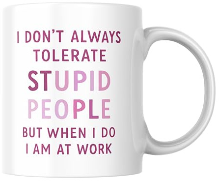 Funny Mug for Work Colleague Office Banter Sarcastic Novelty CMUG818 | For Men Women, Birthday Secret Santa, Stupid people