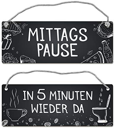 Mittagspause - In 5 Minuten wieder da Wendeschild mit Kordel