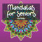 Mandalas for seniors: Simple mandalas for seniors