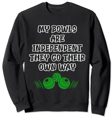 Bowling Bowls, Bowling, Funny Lawn Bowls Sweatshirt
