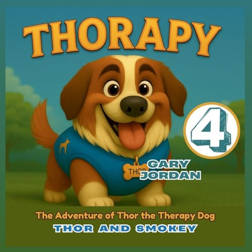 THORAPY: The Adventure of Thor the Therapy Dog; Thor and Smokey