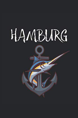 Hamburg: Hamburg Notizbuch. Liniertes Notizbuch ( 15,24 cm x 22,86 cm) mit 120 Seiten.