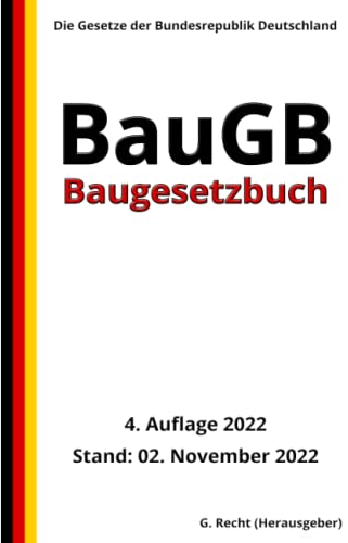 Baugesetzbuch - BauGB, 4. Auflage 2022: Die Gesetze der Bundesrepublik Deutschland