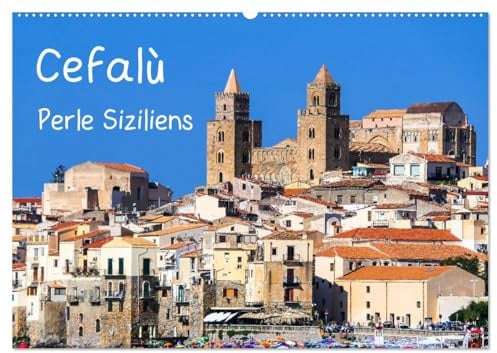 Cefalù Perle Siziliens (Wandkalender 2026 DIN A2 quer), CALVENDO Monatskalender: Cefalù, Kleinod an der nordsizilianischen Küste. (CALVENDO Orte)