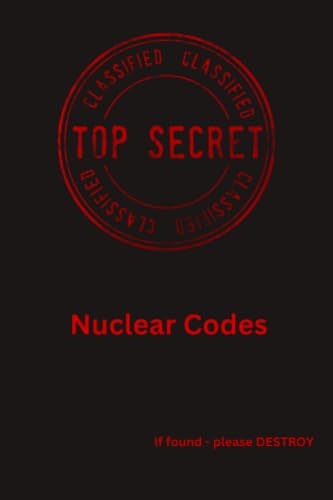 Top Secret Notebook: Top Secret Nuclear Code Notebook
