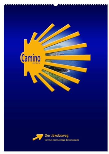 Camino del Norte (Wandkalender 2026 DIN A2 hoch), CALVENDO Monatskalender: Der Jakobsweg von Irun nach Santiago de Compostela (CALVENDO Orte)