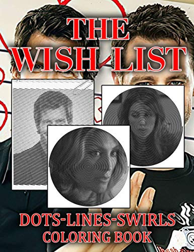 Wish List Dots Lines Swirls Coloring Book: Adult Activity Dots-Lines-Swirls Books For Women And Men Anxiety