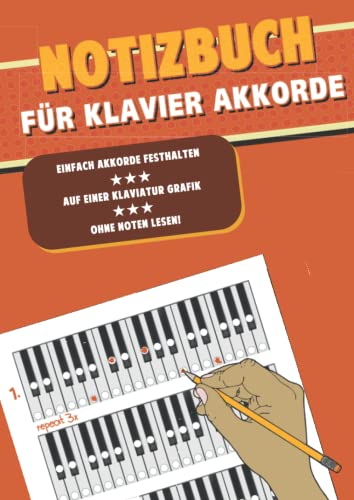 Notizbuch für Klavier Akkorde - einfach Akkore festhalten auf einer Klaviatur Grafik - ohne Noten lesen