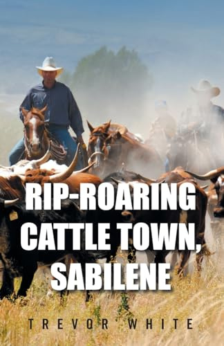 Rip-Roaring Cattle Town, Sabilene