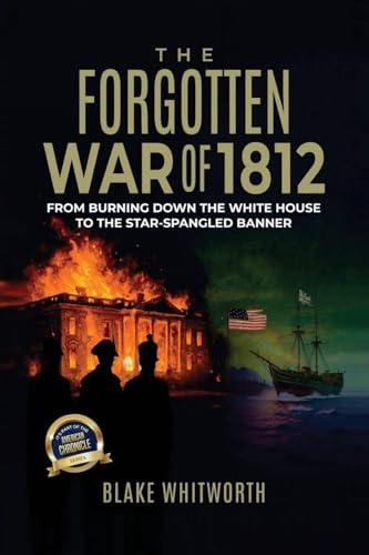 The Forgotten War of 1812