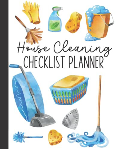 Cleaning Schedule and Checklist and To-Do List: Daily Weekly and Monthly Cleaning Schedule, Household Chore Checklist Planner and Organizer - 8.5x11 in: Cleaning Checklist Planner