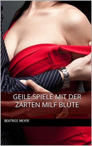 Geile Spiele mit der zarten MILF Blüte