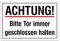 Aluverbund Hinweis Schild 30x20cm Wetterfest Kratzfest Rostfrei UV beständig - Tor geschlossen halten