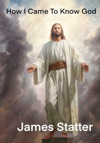 HOW I CAME TO KNOW GOD