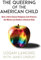 The Queering of the American Child: How a New School Religious Cult Poisons the Minds and Bodies of Normal Kids