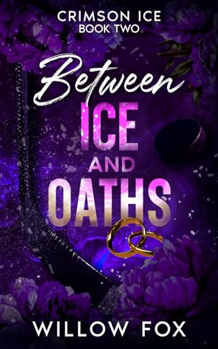 Between Ice and Oaths (Crimson Ice, Band 2)