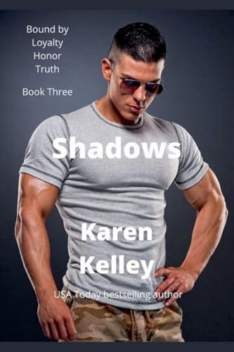 Shadows (Bound by Loyalty, Honor, and Truth, Band 3)