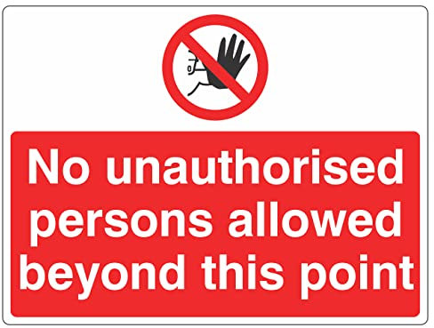 400mmx300mm No Unauthorised Persons Allowed Beyond This point Sign Rigid Plastic