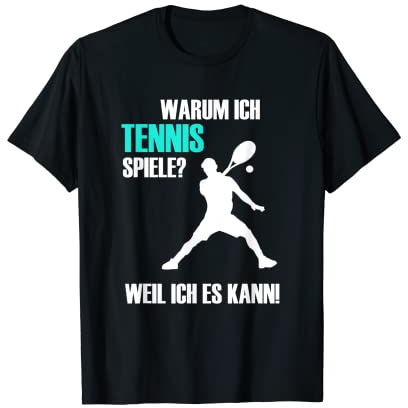 Tennis Spruch T-Shirt | Geschenkidee für Tennisspieler T-Shirt