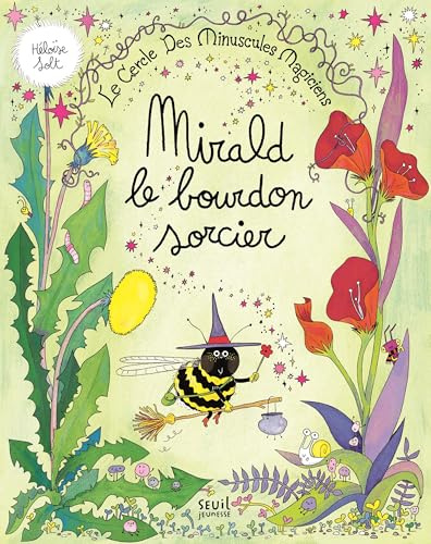 Le Cercle des minuscules magiciens: Mirald le bourdon sorcier