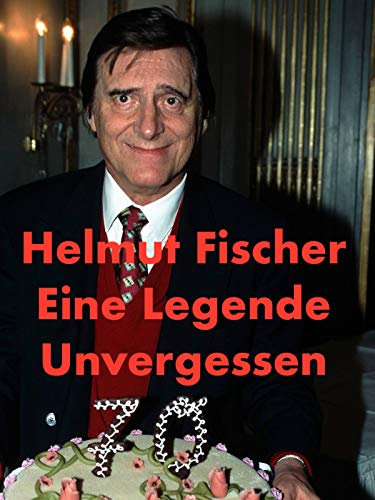 Helmut Fischer - Eine Legende. Unvergessen