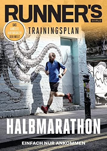 RUNNER'S WORLD Halbmarathon - Einfach nur Ankommen: Trainingsplan (Runner's World Trainingsplan)