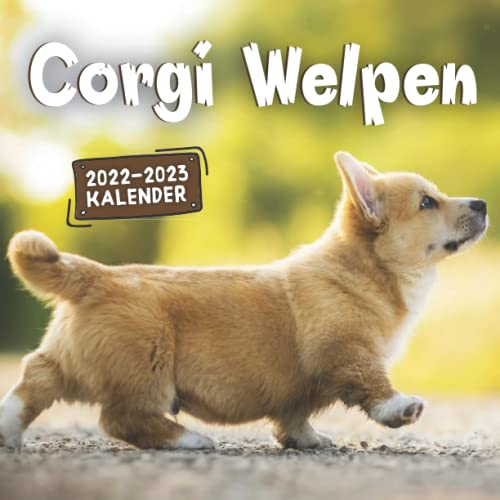 Corgi Welpen Kalender 2022-2023: 24-Monats-Kalender von Januar 2022 bis Dezember 2023. Platz für Notizen. Es ist ein perfektes Geschenk für einen geliebten Menschen