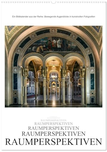 Raumperspektiven (Wandkalender 2026 DIN A2 hoch), CALVENDO Monatskalender: Die Faszination der perspektivischen Tiefenwirkung (CALVENDO Orte)