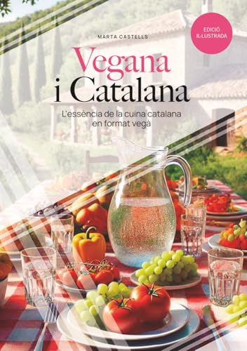 Vegana i catalana: L'essència de la cuina catalana en format vegà