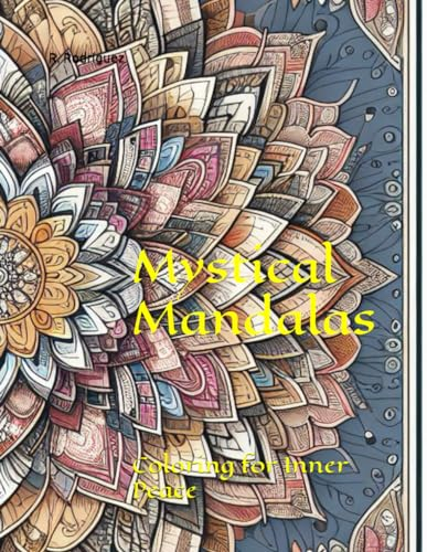 Mystical Mandalas: Coloring for Inner Peace (Mandalas en Evolución, Band 11)