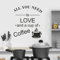 WEITAOSM Kreativer Wandaufkleber mit Zitat „All You Need Is Love And A Cup Coffee“ für Wohnzimmer, Küche, Café, dekorative Kunst, Vinyl-Aufkleber
