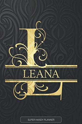 Leana: Leana Name Planner, Calendar, Notebook ,Journal, Golden Letter Design With The Name Leana
