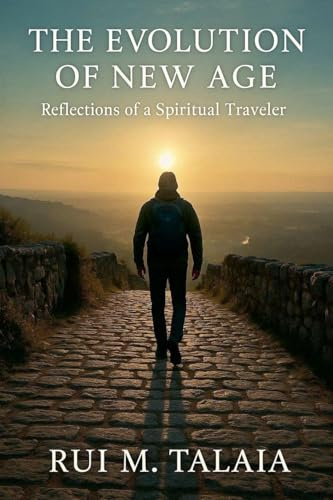 The Evolution of New Age: Reflections of a Spiritual Traveler