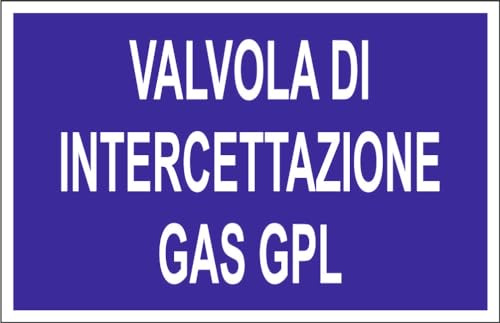 M-ITALY CARTELLO SEGNALETICO - VALVOLA DI INTERCETTAZIONE GAS GPL - Adesivo Extra Resistente, Pannello in Forex, Pannello In Alluminio (20x31, Plastica)