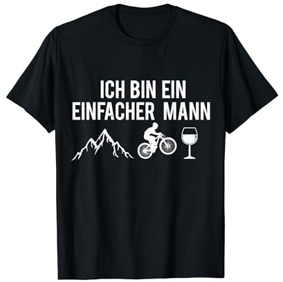 Ich Bin Ein einfach Mann Mountain Bike Cyclist Wine T-Shirt